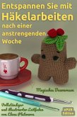 Entspannen Sie mit Häkelarbeiten nach einer anstrengenden Woche - Niedliches Amigurumi Muster Häkeln Magisches Baumwesen (eBook, ePUB)