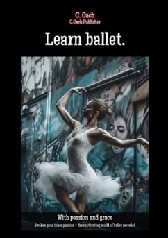 Learn ballet. - Oach, C.