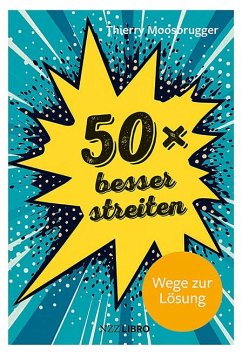 50 × besser streiten - Moosbrugger, Thierry