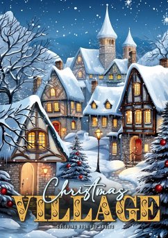 Christmas Village Coloring Book for Adults - Grafik, Musterstück;Publishing, Monsoon