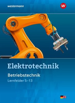 Elektrotechnik. Betriebstechnik Lernfelder 5-13 Schülerband - Krehbiel, Michael;Dzieia, Michael;Wenzl, Ludwig