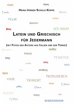 Latein und Griechisch für Jedermann - Schulz-Koppe, Heinz-Jürgen