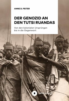 Der Genozid an den Tutsi Ruandas - Peiter, Anne D.