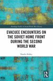 Evacuee Encounters on the Soviet Home Front During the Second World War (eBook, ePUB)