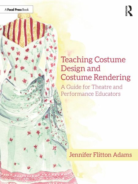 Teaching Costume Design and Costume Rendering (eBook, PDF)