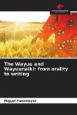 The Wayuu and Wayuunaiki: from orality to writing