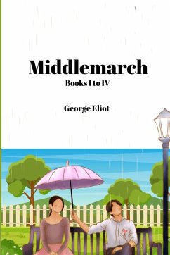 Middlemarch (Annotated) - Eliot, George