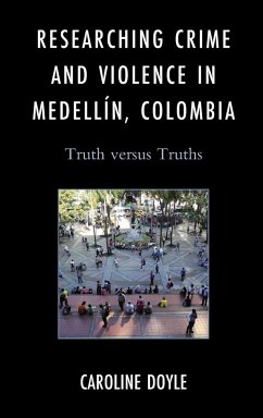 Researching Crime and Violence in Medellín, Colombia - Doyle, Caroline