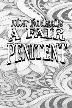 A Fair Penitent - Colour the Classics