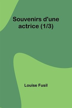 Souvenirs d'une actrice (1/3) - Fusil, Louise