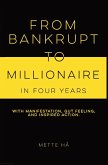 From Bankrupt to Millionaire in Four Years