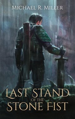 Last Stand of the Stone Fist - Miller, Michael R.