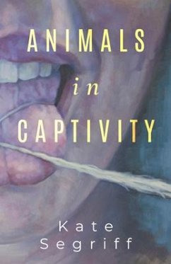 Animals in Captivity - Segriff, Kate