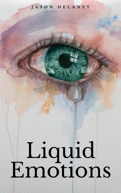 Liquid Emotions - Delaney, Jason