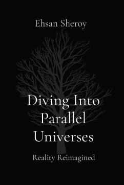 Diving Into Parallel Universes - Sheroy, Ehsan