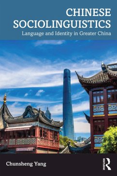 Chinese Sociolinguistics (eBook, ePUB) - Yang, Chunsheng