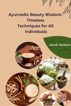 Ayurvedic Beauty Wisdom - Jacob Jackson