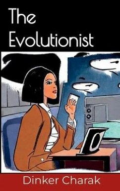 The Evolutionist - Dinker Charak