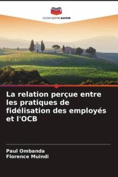 La relation perçue entre les pratiques de fidélisation des employés et l'OCB - Ombanda, Paul;Muindi, Florence