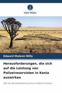 Herausforderungen, die sich auf die Leistung von Polizeireservisten in Kenia auswirken - Willy, Edward Mutemi