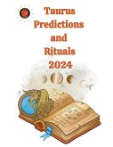 Taurus Predictions and Rituals 2024