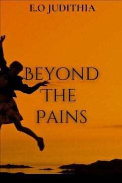 Beyond the Pains - Judithia, E O