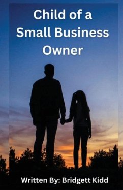 Child of a Small Business Owner - Kidd, Bridgett