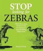 Stop Looking for Zebras