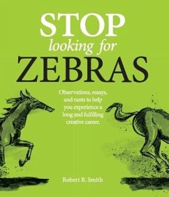 Stop Looking for Zebras - Smith, Robert B