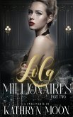 Lola and the Millionaires Part Two