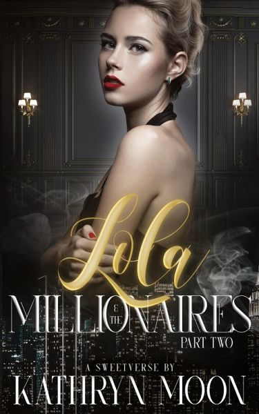 Lola and the Millionaires Part Two Lola and the Millionaires Part Two