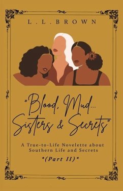 Blood, Mud, Sisters & Secrets - Brown, L L