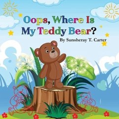 Oops, Where Is My Teddy Bear? - Carter, Sunsheray T