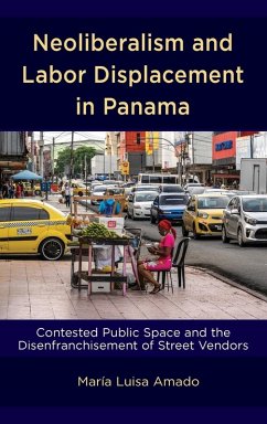 Neoliberalism and Labor Displacement in Panama - Amado, María Luisa