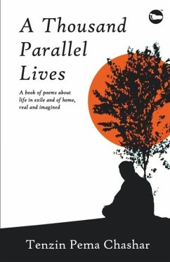 A Thousand Parallel Lives - Chashar, Tenzin Pema