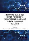 Improving Health for Better Future Life: Strengthening from Basic Science to Clinical Research (eBook, PDF)