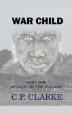 War Child - Attack On The Village