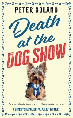 DEATH AT THE DOG SHOW - Boland, Peter