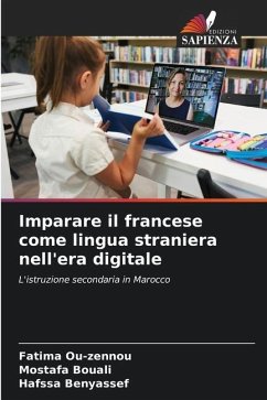 Imparare il francese come lingua straniera nell'era digitale - Ou-zennou, Fatima;Bouali, Mostafa;Benyassef, Hafssa