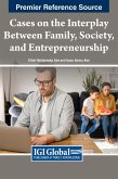 Cases on the Interplay Between Family, Society, and Entrepreneurship