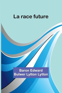 La race future - Lytton, Baron Edward