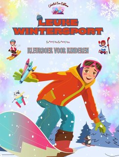Leuke wintersport - Kleurboek voor kinderen - Creatieve en vrolijke illustraties om sport te promoten - Editions, Colorful Fun