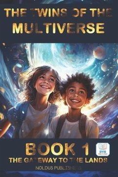 Twins of the Multiverse Book 1 - The Gateway to the Lands - Luhmer, Frederic