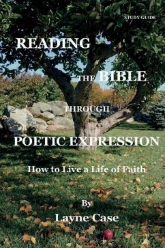 Reading the Bible Through Poetic Expression - Case, Layne