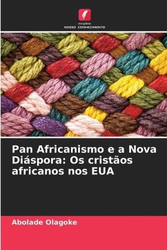 Pan Africanismo e a Nova Diáspora: Os cristãos africanos nos EUA - Olagoke, Abolade