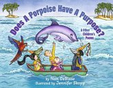 Does a Porpoise Have a Purpose?