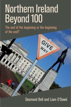 Northern Ireland Beyond 100 - Bell, Desmond; O'Dowd, Liam