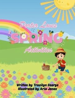 Porter Loves Spring Activities - George, Tracilyn