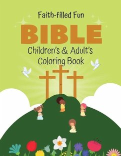 Faith-filled Fun Bible Children's & Adult's Coloring Book - Tatum, Brooke