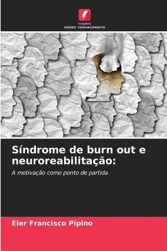 Síndrome de burn out e neuroreabilitação: - Pipino, Eler Francisco